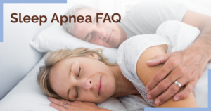 10 FAQs to determine if you likely have sleep apnea